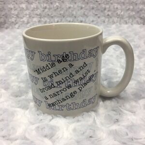 Happy Birthday Middle Age Humor Funny Quote Ceramic‎ Coffee Tea Mug Gift Vintage